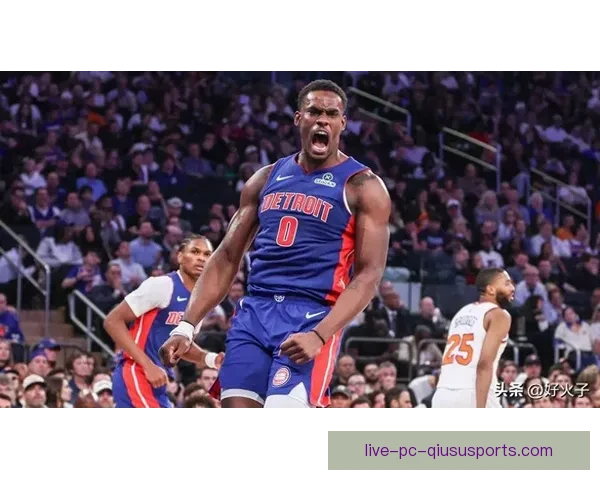 以活塞队杜伦为核心的内线新星崛起与未来蓝图解析重塑球队竞争力之路